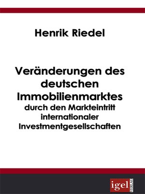 cover image of Veränderungen des deutschen Immobilienmarktes durch den Markteintritt internationaler Investmentgesellschaften